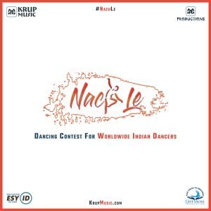 Nach Le Dancing contest for worldwide Indian dancers Krup Music